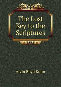 The Lost Key to the Scriptures