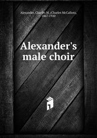 Alexander's male choir
