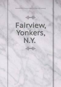 Fairview, Yonkers, N.Y.