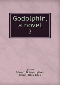 Godolphin, a novel. 2