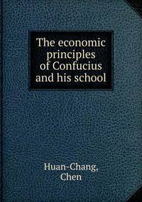 The economic principles of Confucius and his school