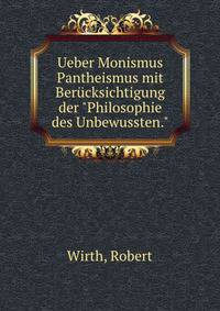 Ueber Monismus Pantheismus mit Ber?cksichtigung der "Philosophie des Unbewussten."