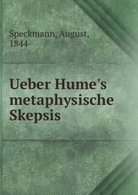 Ueber Hume's metaphysische Skepsis