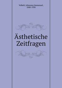 Asthetische Zeitfragen