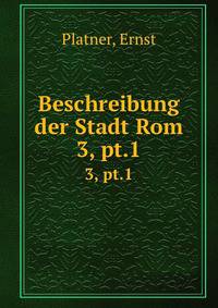 Beschreibung der Stadt Rom. 3, pt.1