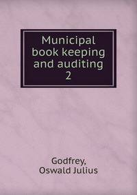 Municipal book keeping and auditing. 2