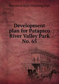 Development plan for Patapsco River Valley Park.. No. 65