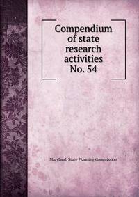 Compendium of state research activities.. No. 54