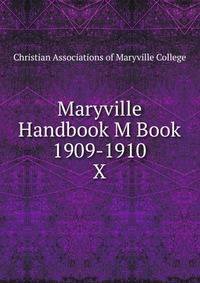 Maryville Handbook M Book 1909-1910. X
