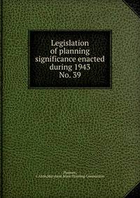 Legislation of planning significance enacted during 1943. No. 39
