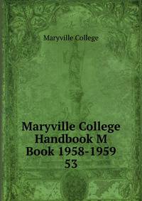 Maryville College Handbook M Book 1958-1959. 53