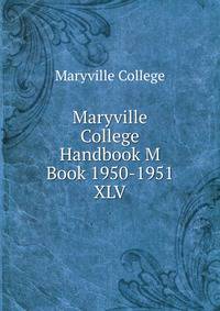 Maryville College Handbook M Book 1950-1951. XLV