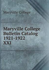 Maryville College Bulletin Catalog 1921-1922. XXI