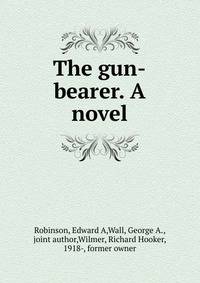 The gun-bearer. A novel