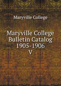 Maryville College Bulletin Catalog 1905-1906. V
