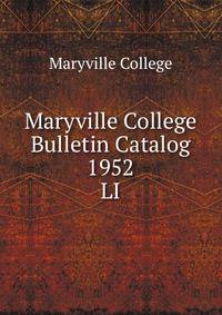 Maryville College Bulletin Catalog 1952. LI