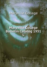 Maryville College Bulletin Catalog 1951. L