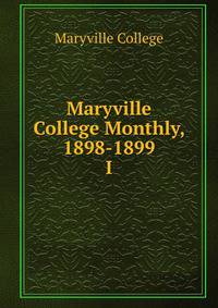 Maryville College Monthly, 1898-1899. I
