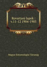 Rovartani lapok :. v.11-12 1904-1905