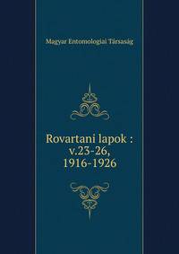 Rovartani lapok :. v.23-26, 1916-1926
