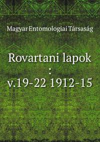 Rovartani lapok :. v.19-22 1912-15