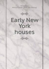 Early New York houses