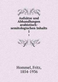 Aufstze und Abhandlungen arabistisch-semitologischen Inhalts. 1