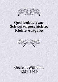 Quellenbuch zur Schweizergeschichte. Kleine Ausgabe