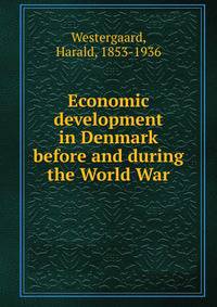 Economic development in Denmark before and during the World War