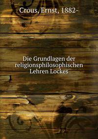 Die Grundlagen der religionsphilosophischen Lehren Lockes