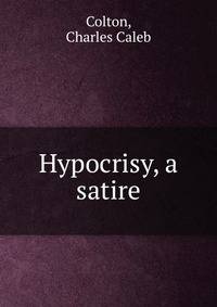 Hypocrisy, a satire