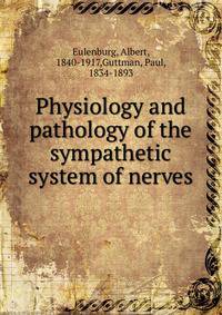 Physiology and pathology of the sympathetic system of nerves