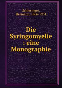 Die Syringomyelie : eine Monographie