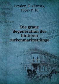 Die graue degeneration der hinteren ruckenmarksstrange