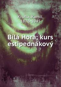 B?l? Hora; kurs estipedn?kov?