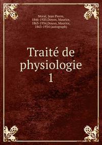 Trait de physiologie. 1