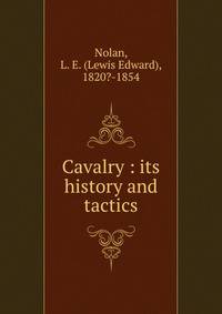 Cavalry : its history and tactics