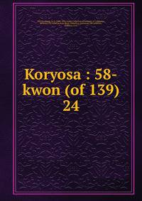 Koryosa : 58-kwon (of 139). 24