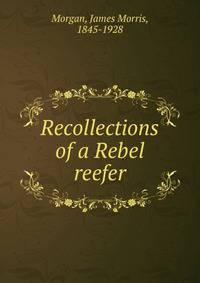 Recollections of a Rebel reefer