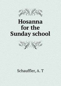 Hosanna for the Sunday school
