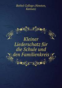 Kleiner Liederschatz fur die Schule und den Familienkreis