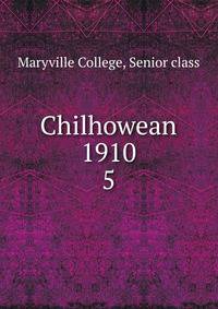 Chilhowean 1910. 5