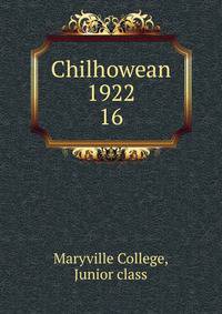 Chilhowean 1922. 16