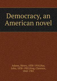 Democracy, an American novel