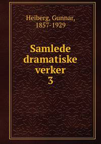 Samlede dramatiske verker. 3