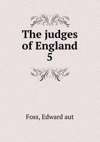 The judges of England. 5