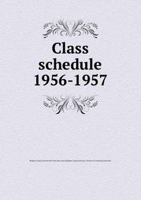 Class schedule. 1956-1957