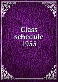 Class schedule. 1955