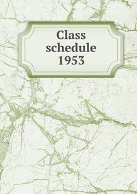 Class schedule. 1953