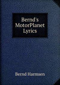 Bernd's MotorPlanet Lyrics